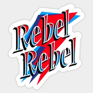 Rebel Rebel Sticker